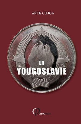 La Yougoslavie Sous La Menace Intérieure Et Extérieure book