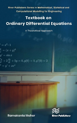 Textbook on Ordinary Differential Equations: A Theoretical Approach by Ramakanta Meher