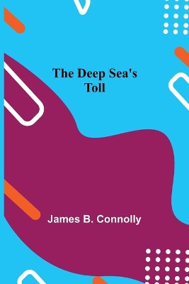 The Deep Sea's Toll book