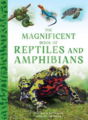 The Magnificent Book of Reptiles and Amphibians book