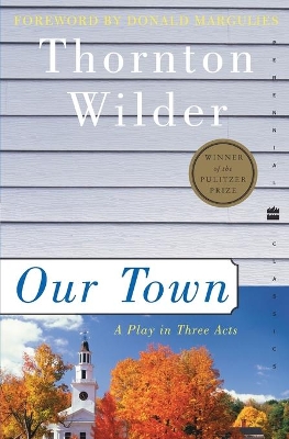 Our Town by Thornton Wilder