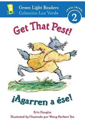 Get that Pest!/ Agarren a Ese! by Erin Douglas