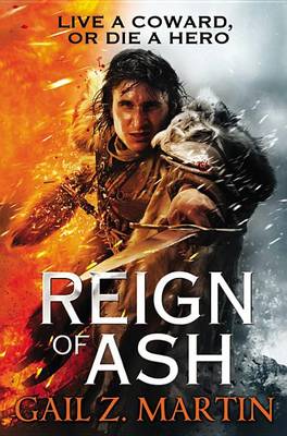 Reign of Ash by Gail Z. Martin