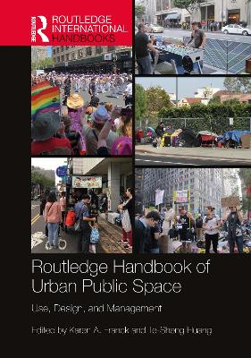 Routledge Handbook of Urban Public Space: Use, Design, and Management book