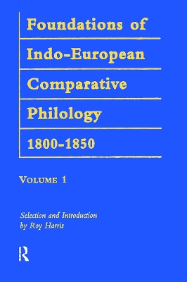 Foundations of Indo-European Comparative Philology 1800-1850 by Franz Bopp