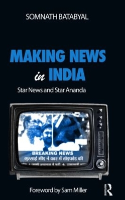 Making News in India by Somnath Batabyal