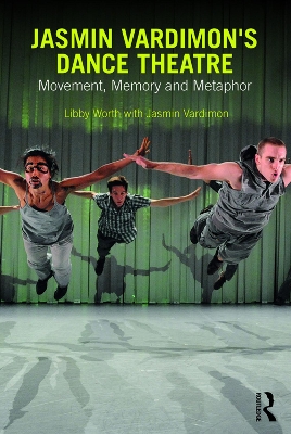 Jasmin Vardimon's Dance Theatre by Libby Worth