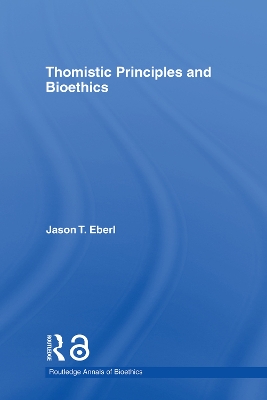 Thomistic Principles and Bioethics book