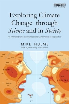 Exploring Climate Change through Science and in Society by Mike Hulme