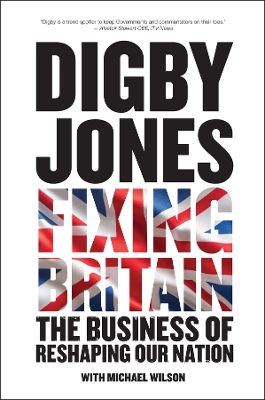 Fixing Britain by Lord Digby Jones