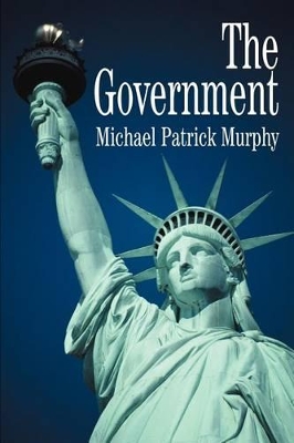 The Government by Michael Patrick Murphy