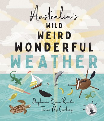 Australia's Wild Weird Wonderful Weather book