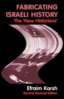 Fabricating Israeli History: The 'New Historians' book