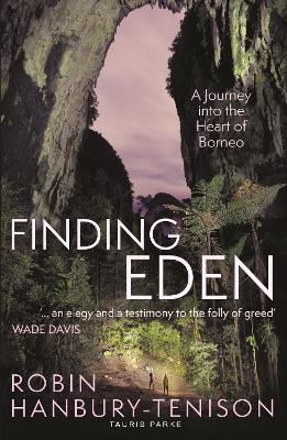 Finding Eden: A Journey into the Heart of Borneo book
