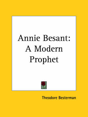 Annie Besant: A Modern Prophet (1934) book