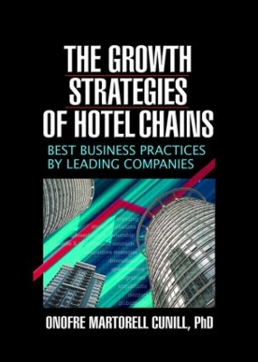 The Growth Strategies of Hotel Chains by Kaye Sung Chon