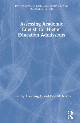 Assessing Academic English for Higher Education Admissions book