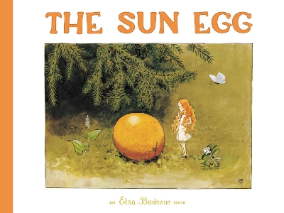 The Sun Egg by Elsa Beskow