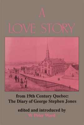 A Love Story from Nineteenth Century Quebec: The Diary of George Stephen Jones book