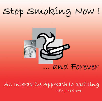 Stop Smoking Now - and Forever!: An Interactive Approach to Quitting book