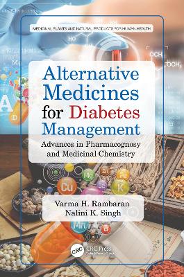 Alternative Medicines for Diabetes Management: Advances in Pharmacognosy and Medicinal Chemistry by Varma H. Rambaran