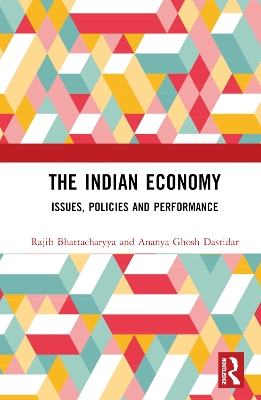 The Indian Economy: Issues, Policies and Performance book