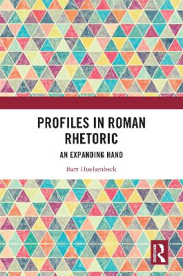 Profiles in Roman Rhetoric: An Expanding Hand book