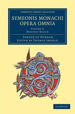 Symeonis monachi opera omnia by Symeon of Durham