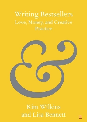 Writing Bestsellers: Love, Money, and Creative Practice book