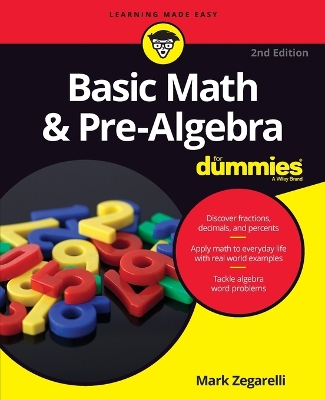 Basic Math and Pre-Algebra For Dummies by Mark Zegarelli