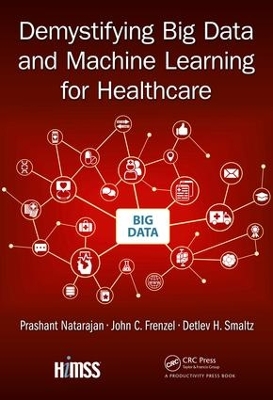 Demystifying Big Data and Machine Learning for Healthcare book