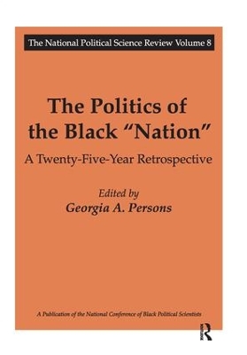 The Politics of the Black Nation by Georgia A. Persons