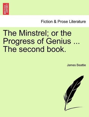 The Minstrel; Or the Progress of Genius ... the Second Book. book