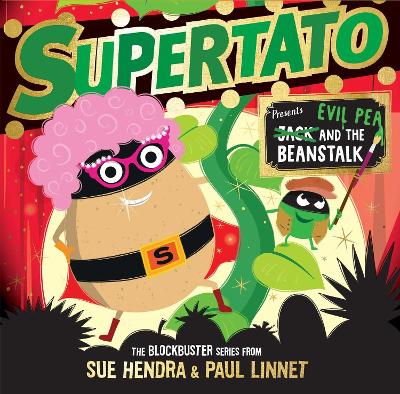 Supertato: Presents Jack and the Beanstalk: – a show-stopping gift this Christmas! by Sue Hendra