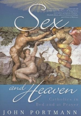 Sex and Heaven by John Portmann