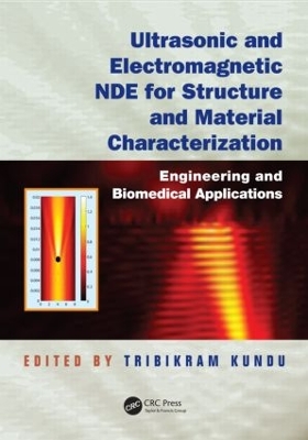 Ultrasonic and Electromagnetic NDE for Structure and Material Characterization book