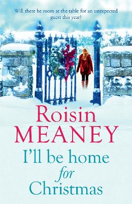 I'll Be Home for Christmas by Roisin Meaney