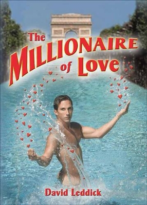The Millionaire of Love by David Leddick