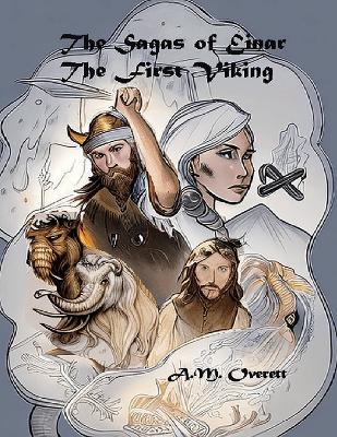 The Sagas of Einar, the First Viking - The Birth of Izantica book