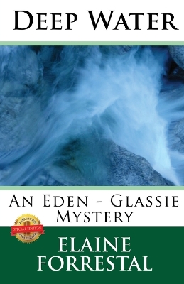 Deep Water: An Eden-Glassie Mystery book