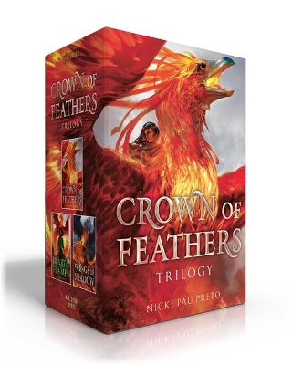Crown of Feathers Trilogy (Boxed Set): Crown of Feathers; Heart of Flames; Wings of Shadow by Nicki Pau Preto
