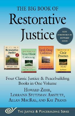 The The Big Book of Restorative Justice: Four Classic Justice & Peacebuilding Books in One Volume by Howard Zehr