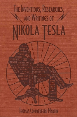 The Inventions, Researches, and Writings of Nikola Tesla book