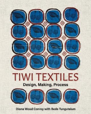 Tiwi Textiles: Design, Making, Process book