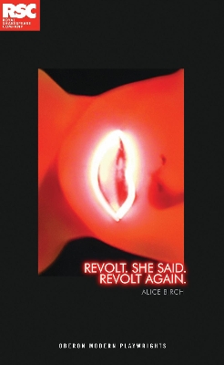 Revolt. She Said. Revolt Again. by Alice Birch