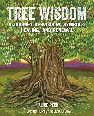 Tree Wisdom: A Journey of Wisdom, Symbols, Healing, and Renewal book