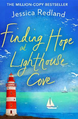 Finding Hope at Lighthouse Cove: An uplifting story of love, friendship and hope from Jessica Redland book