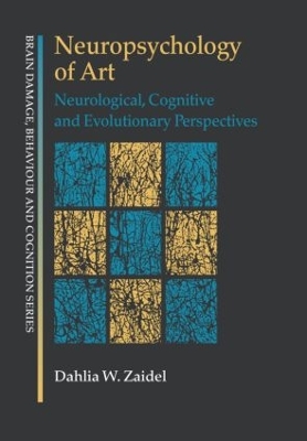 Neuropsychology of Art by Dahlia W. Zaidel