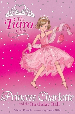 The Tiara Club: Princess Charlotte and the Birthday Ball book