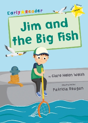 Jim and the Big Fish: (Yellow Early Reader) book